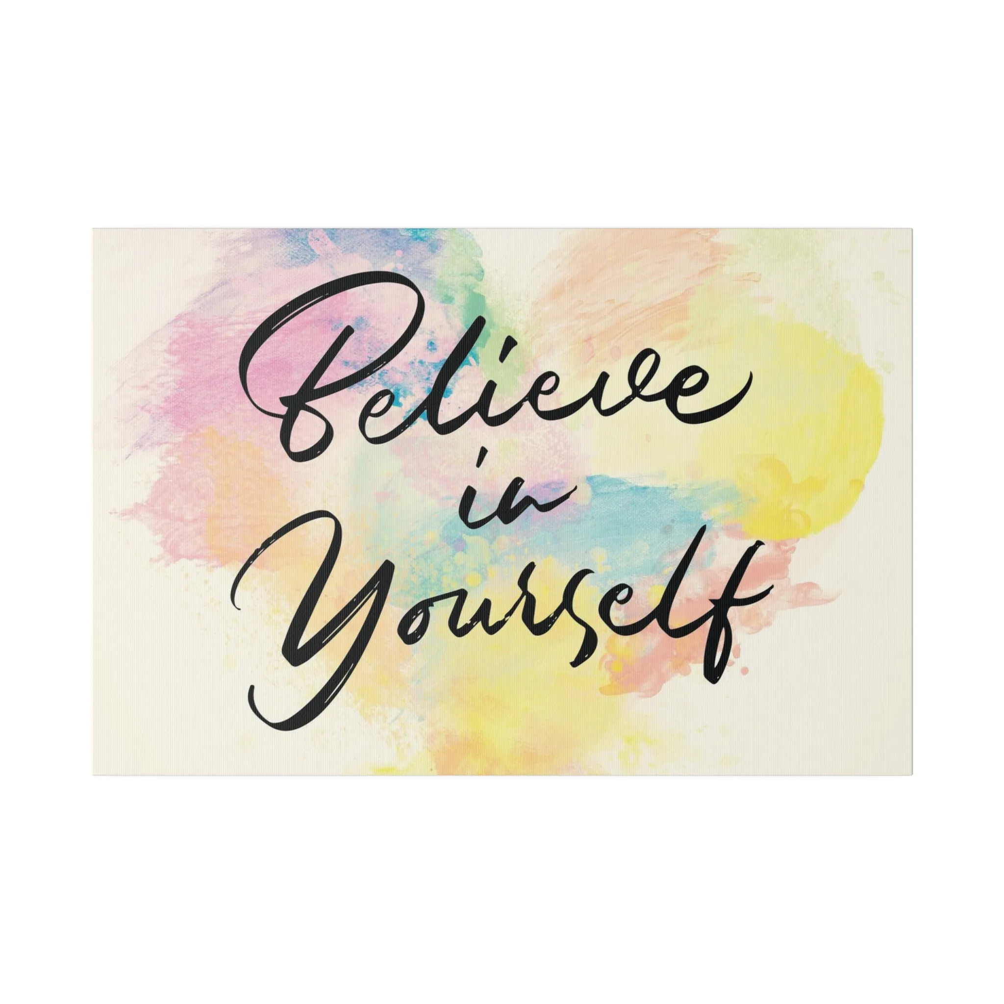 Believe In Yourself | Matte Canvas | Horizontal