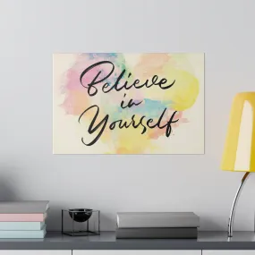 Believe In Yourself | Matte Canvas | Horizontal