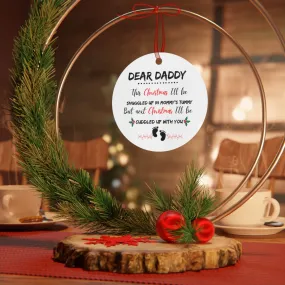 Dear Daddy | This Christmas I'll Be Snuggled Up In Mommy Tummy | Metal Ornaments | Baby Metal Ornament |